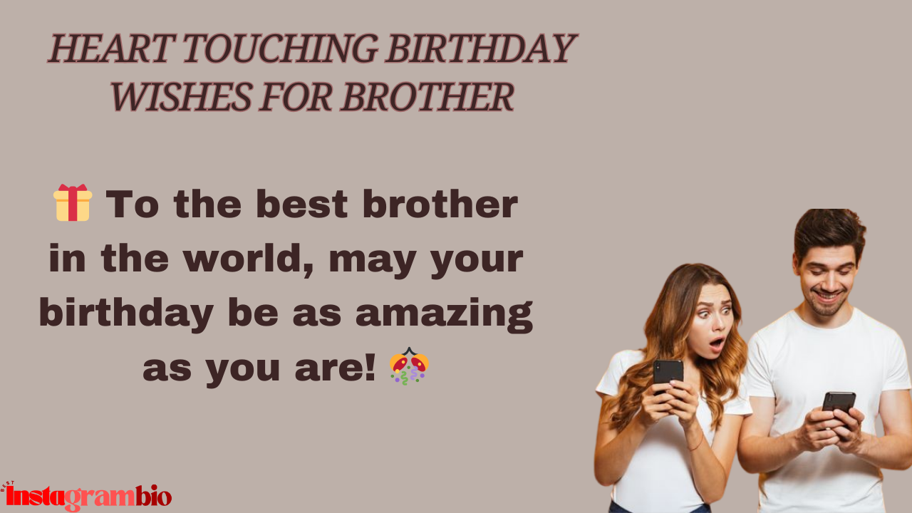 Heart Touching Birthday Wishes For Brother